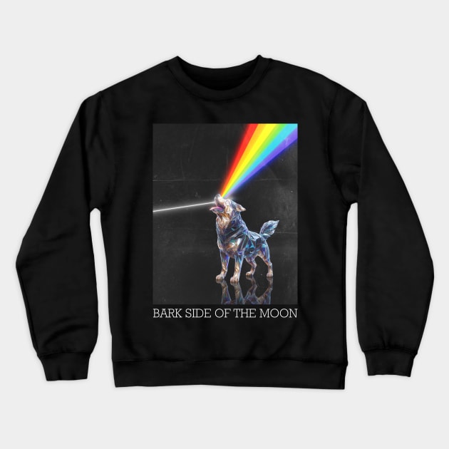 BARK SIDE OF THE MOON Crewneck Sweatshirt by circlestances